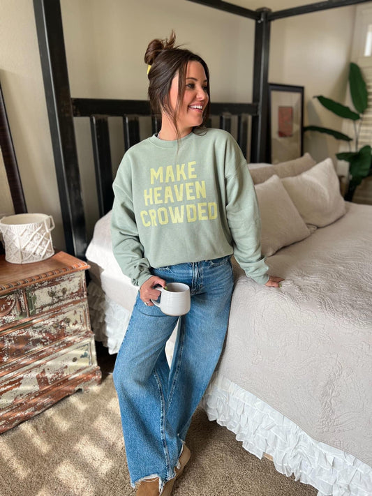MAKE HEAVEN CROWDED